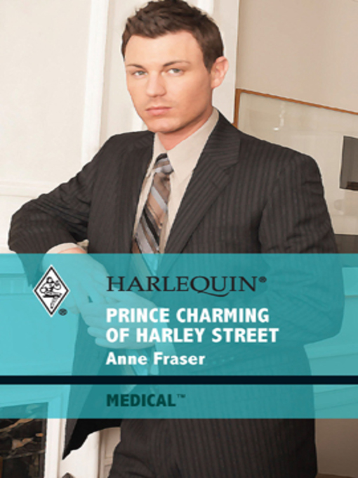 Title details for Prince Charming of Harley Street by Anne Fraser - Available
